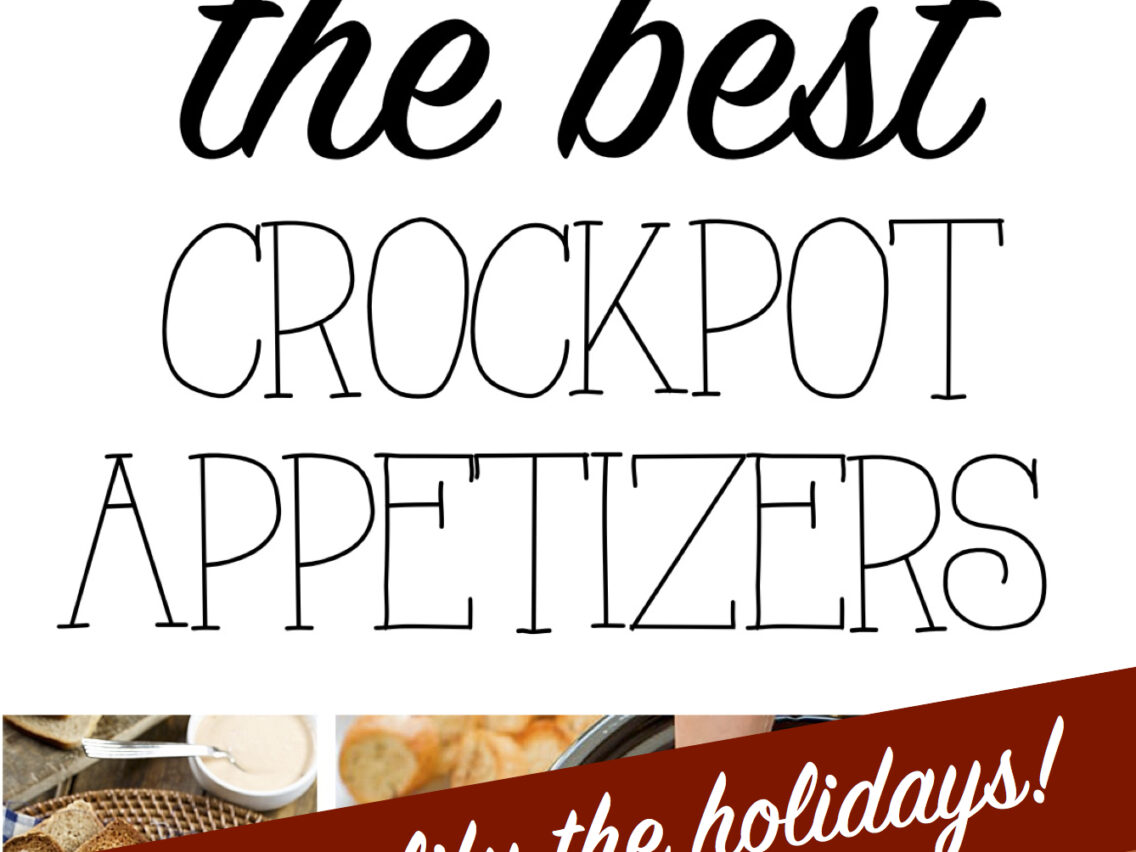 The Best Crockpot Appetizers to Simplify Your Holidays