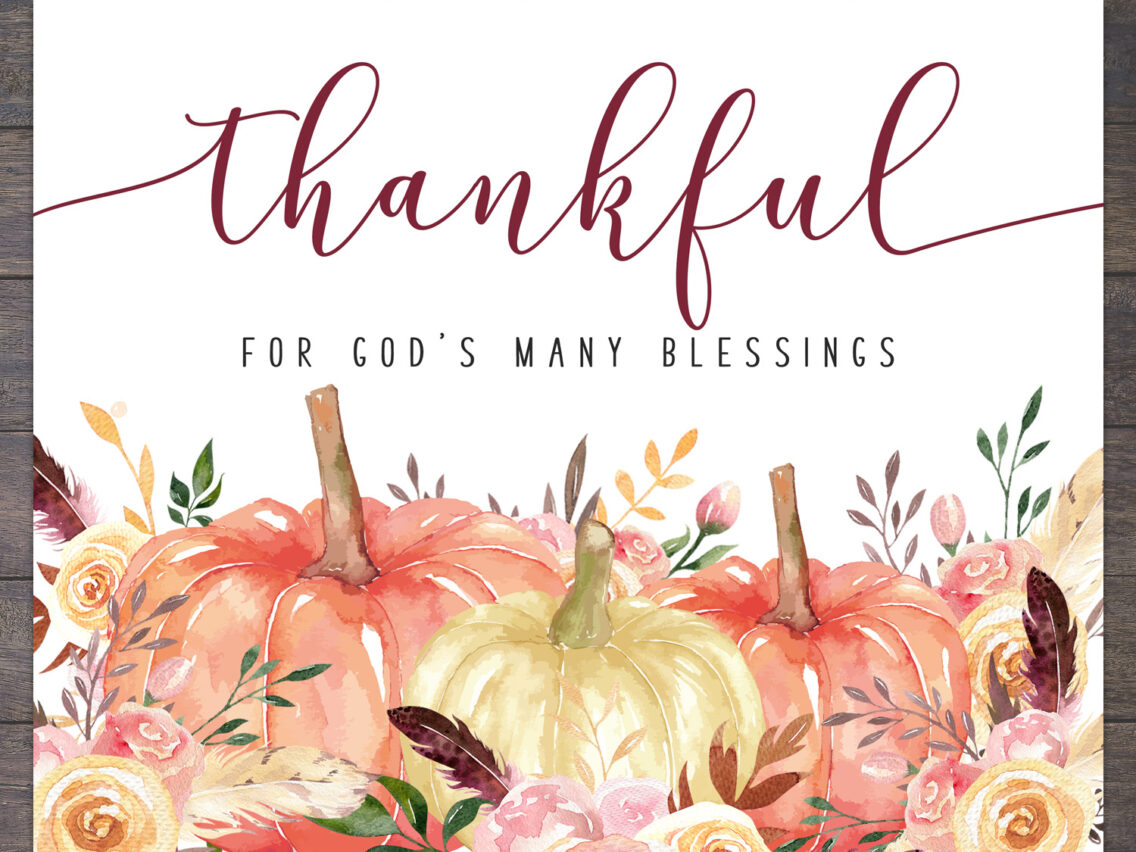 THANKFUL PRINTABLE – Thankful for God’s Many Blessings