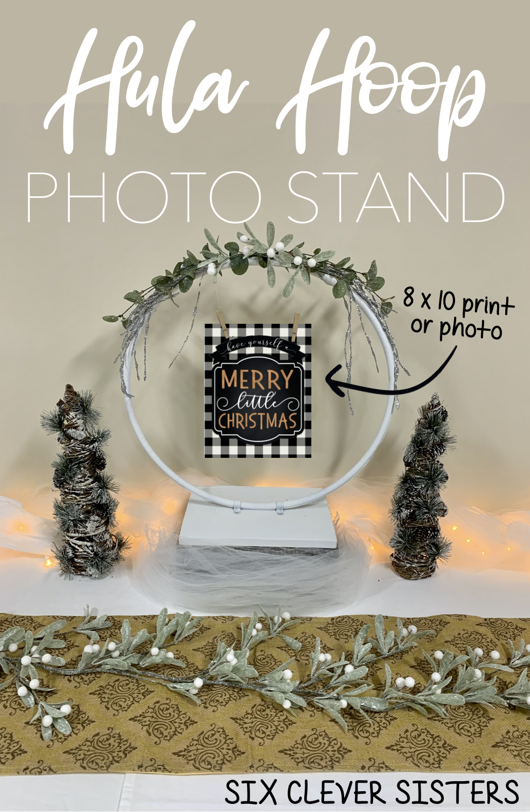 Hula Hoop Photo Stand | Shower | Bridal | Baby | Holiday | DIY Decor | Easy Decor | Photo Prop | Stand | Printables | Party Decor | Holiday Decor | Holiday Party | Large Decor | Large Decor | Six Clever Sisters