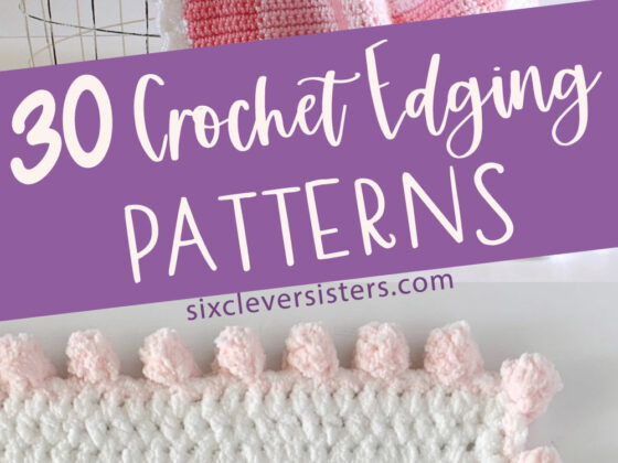 30 Crochet Edging Patterns (Crochet Borders for Blankets)