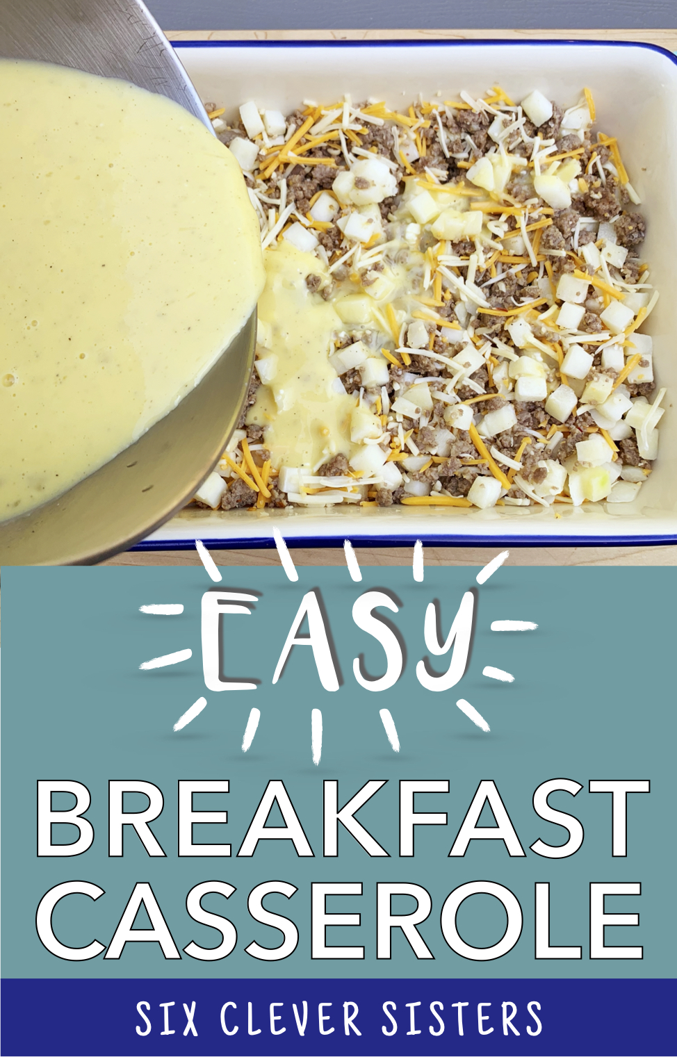 Easy Breakfast Casserole Six Clever Sisters