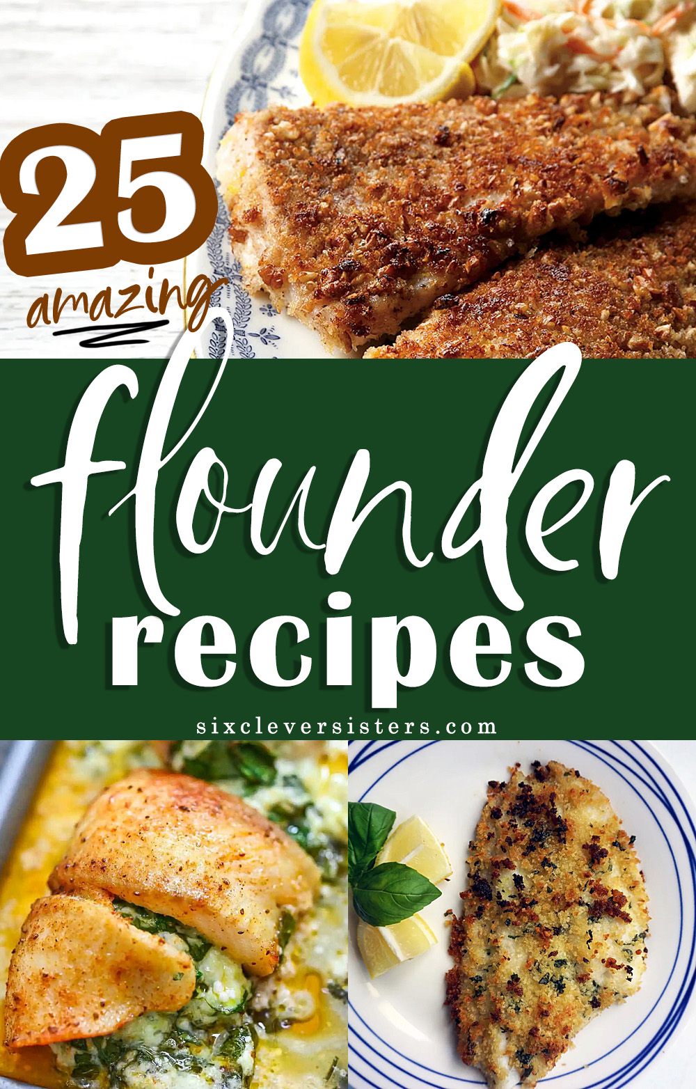 Flounder Recipes | Flounder Recipes Pan | Flounder Recipes Healthy | Flounder Recipes Broiled | 25 AMAZING FLOUNDER RECIPES on the Six Clever Sisters blog!