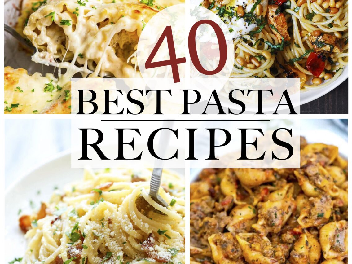 40 Best Pasta Recipes