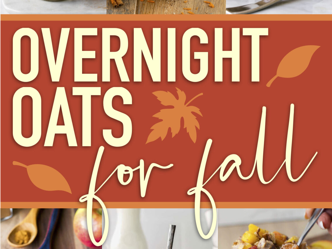 12 Overnight Oats Recipes for Fall!