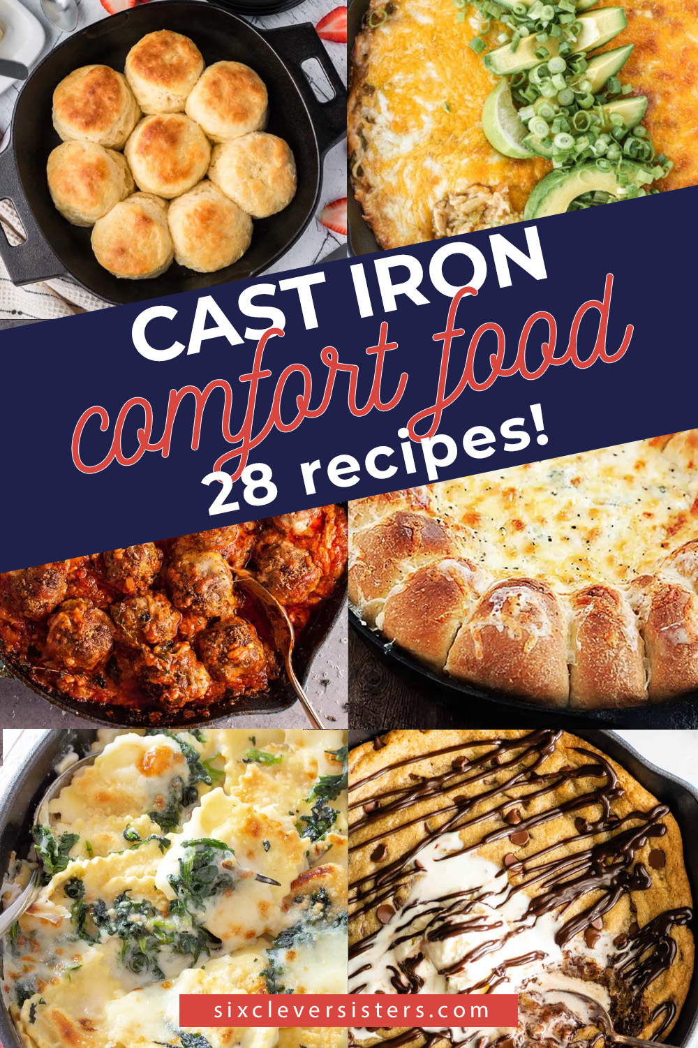 Cast Iron Comfort Food Recipes | Cast Iron Skillet Comfort Food | Cast Iron Recipes for Dinner | Cast Iron Recipes Dessert | 28 Comfort Dishes cooked in your cast iron - head to the Six Clever Sisters website to browse them!