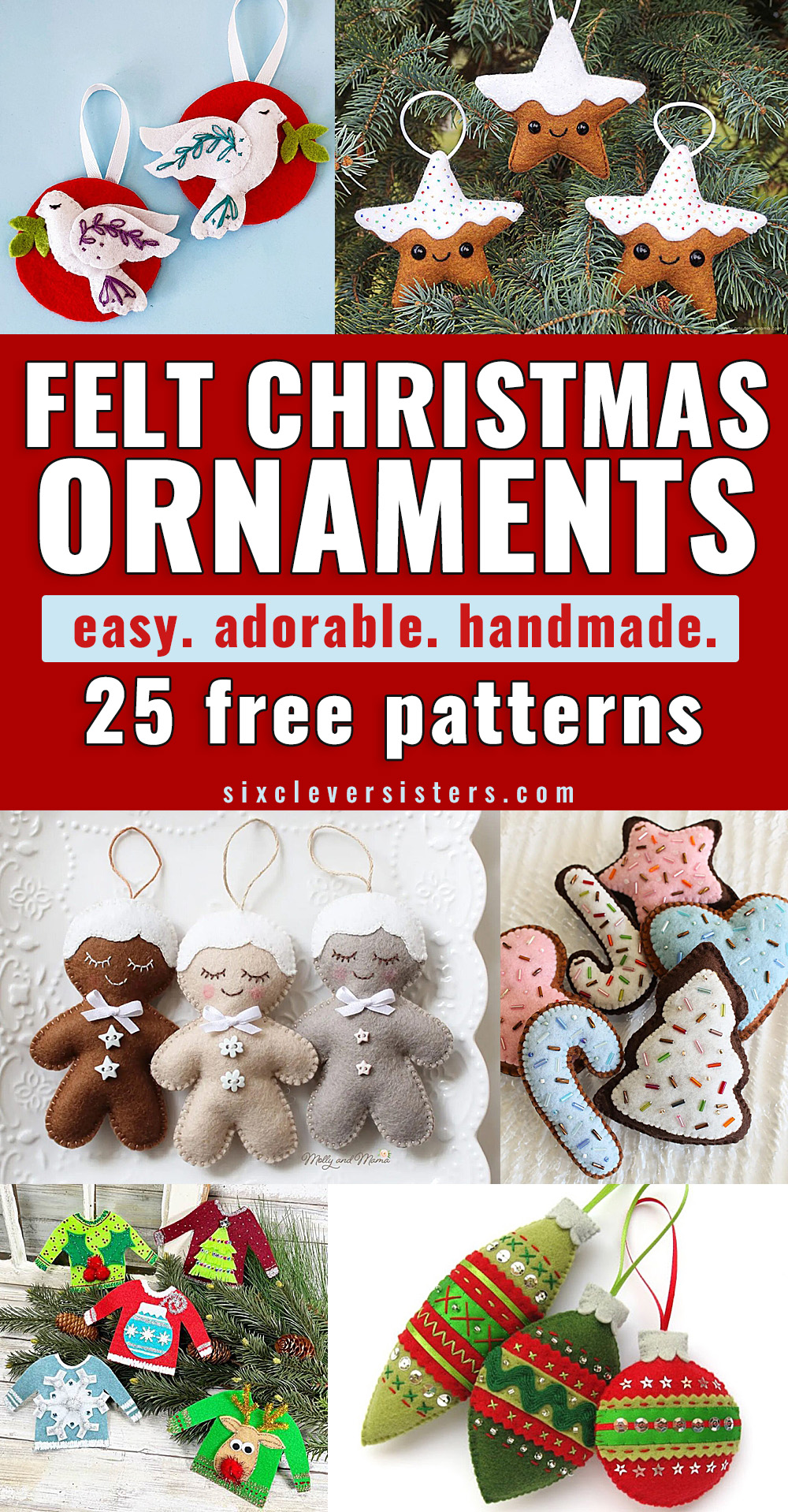 DIY Felt Christmas Ornaments to make for holiday crafts | DIY Felt Christmas Ornaments Patterns Free | easy diy felt christmas ornaments | how to make a felt christmas tree ornament | 25 Free Patterns for Felt Christmas Ornaments linked on the Six Clever Sisters blog!