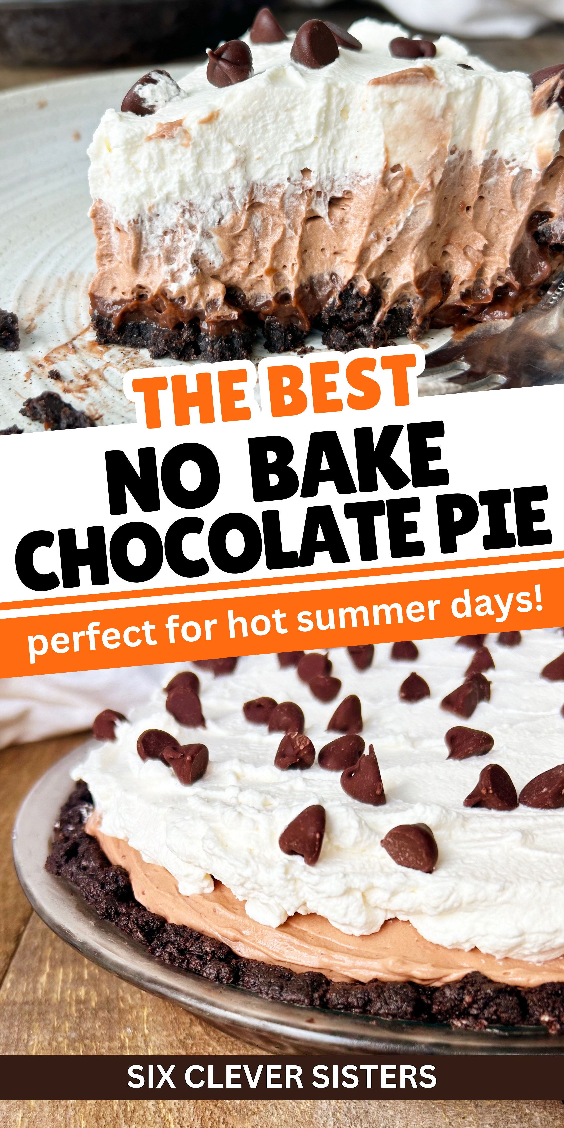 No-bake chocolate pie | summer dessert | No-bake chocolate pie recipe with pudding | No-bake cold summer dessert pie | No bake chocolate pie recipe at the Six Clever Sisters website!