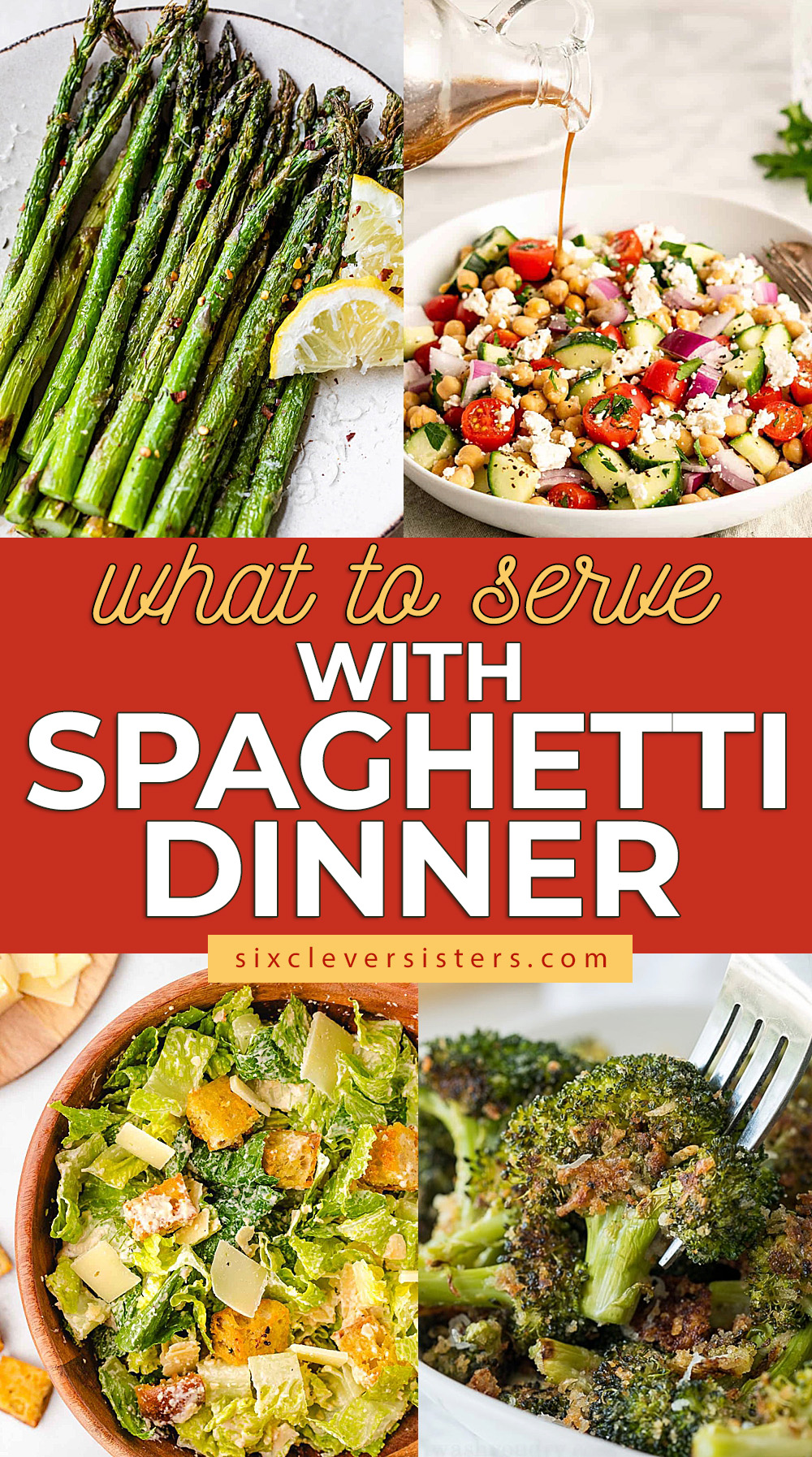 What to serve with spaghetti dinner | what to serve with pasta dinner party  what to have with spaghetti dinner | what to eat with spaghetti dinner | 20+ Best Side Dishes to eat with Spaghetti on the Six Clever Sisters website!