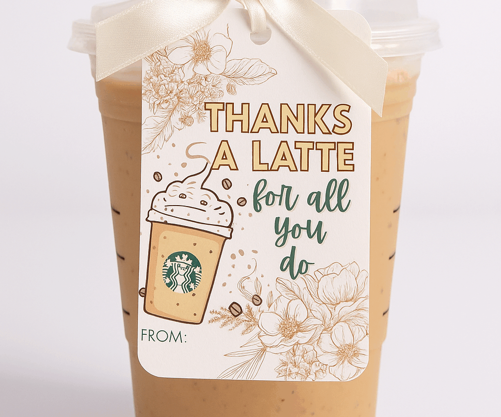 Thanks a Latte Printable Tag – Teacher Gift Idea
