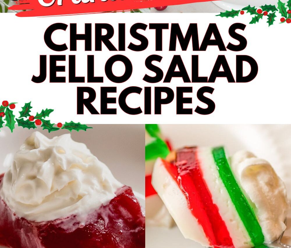 Grandma’s Best Jello Salad Recipes for Christmas