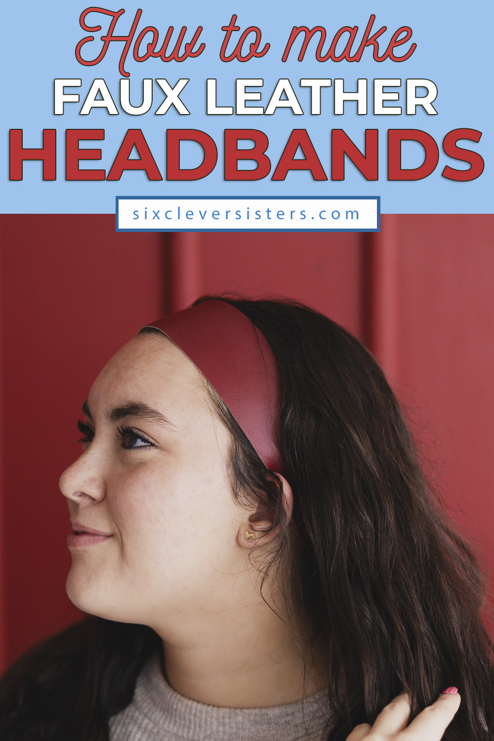 DIY leather headbands | How to make leather headbands | DIY Headbands for adults | No-sew tutorial on the Six Clever Sisters blog!