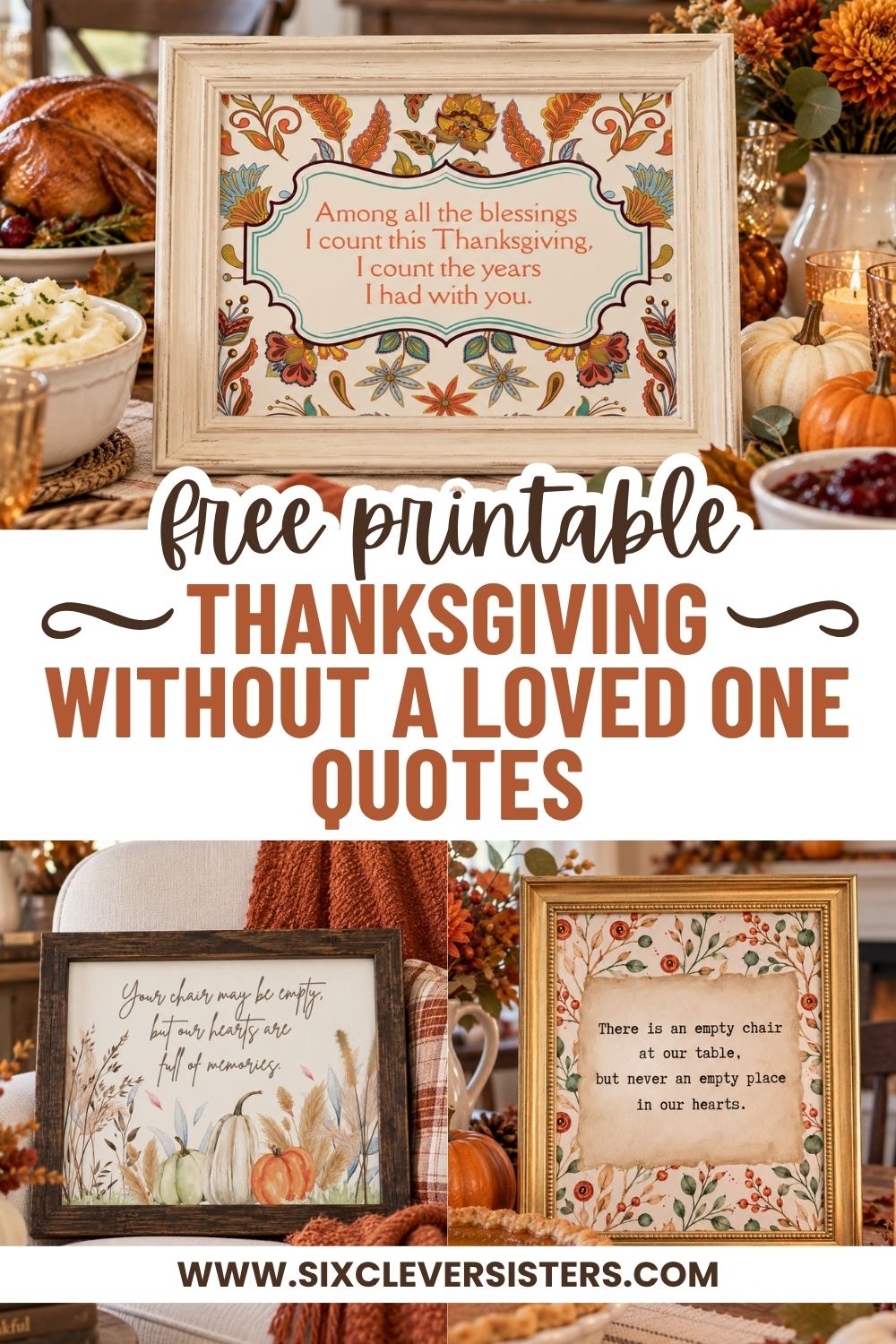 thanksgiving without a loved one quotes | Holiday grief quotes | Thanksgiving loss | free printables | six clever sisters